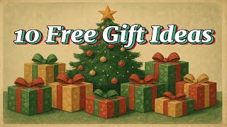 My Top 10 Favorite Completely Free Gift Ideas That I Have Used In The Past