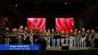 Grupo Vocal N.P.C  | Aniversário de Jesus