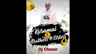 DJ Closer _-_ Kusamai Brothers & Sisters