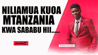 INTERVIEW na PATRICK MULUNDA /NILIAMUA KUOA MTANZANIA KWA SABABU HII/ NILIONA  ANATAKA KUNIVURUGA.