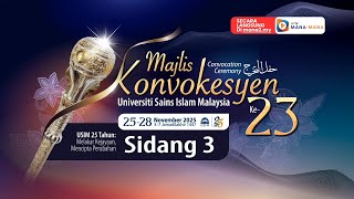 Majlis Konvokesyen ke 23 USIM - Sidang 3