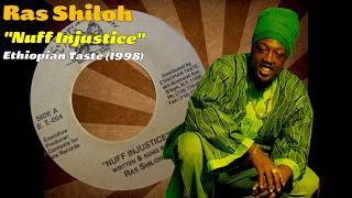 Ras Shiloh - Nuff Injustice (Ethiopian Taste) 1998