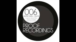 Deeper Than L - On Me (Bear Essentials Remix) [PROOF RECORDINGS]