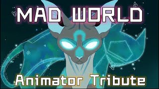 Mad World | Animator Tribute