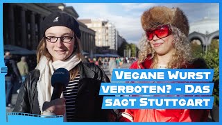 "Vegane Wurst" verbieten? Das sagt Stuttgart | STUGGI.TV