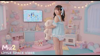 MU2 - Little Space Vibes