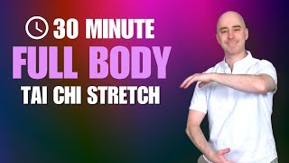 30 min Tai Chi Full Body Stretch for FLEXIBILITY