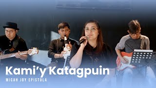Kami'y Katagpuin | Micah Joy Epistola