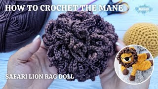 FOR MEMBERS - Part 6 - How To Crochet The Mane Of The Lion Rag Doll