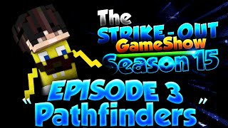 "Pathfinders" - Season 15 Episode 3 - The Strike-Out Game Show (Minecraft Gameshow)