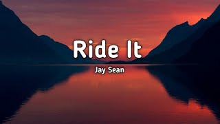 Jay Sean || Ride It || Lyrics 🎤#youtubemusic #music #lofimusic
