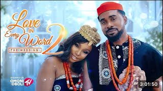 LOVE IN EVERY WORD 2 - THE WEDDING |Nigerian Movies 2025 Latest Full Movie 