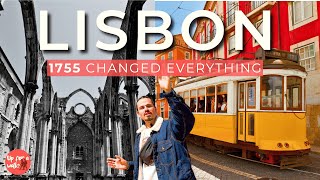 Why Did LISBON Have to Be Rebuilt from Scratch? A Walking Tour