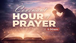 COVENANT HOUR OF PRAYER | 17, FEBRUARY 2026 | LIVING FAITH CHURCH GOSHEN