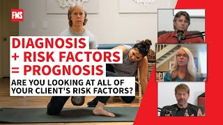 Diagnosis + Risk Factors = Prognosis. Are you looking at all of your client's risk factors?