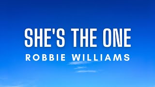 Robbie Williams - She's The One (Lyrics)