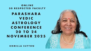 2025 Parashara online Vedic Astrology Conference: Komilla Sutton