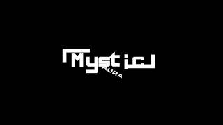 MYSTIC AURA - THE BEGINNING
