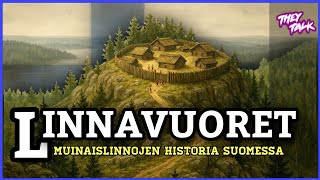 Linnavuorten nousu ja tuho (Suomen linnojen historiaa)