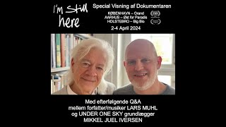 I'M STILL HERE – Mikkel Iversen Introduction to the Documentary and Trailer