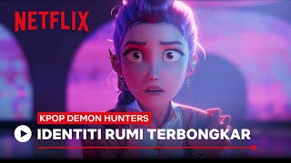 Identiti Rumi Terbongkar | KPop Demon Hunters | Netflix