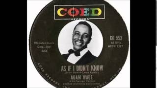 Adam Wade - As If I Didn't Know  (1961