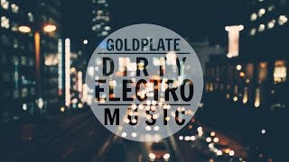 Goldplate Mix 2016 ᴴᴰ | Dirty Electro music
