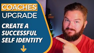 CREATE A SUCCESSFUL SELF IDENTITY - PROGRAM YOUR MIND FOR SUCCESS - IMPACT & GROWTH