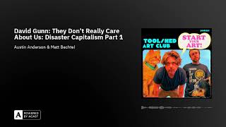 David Gunn: They Don't Really Care About Us: Disaster Capitalism Part 1