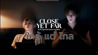 ใกล้แต่ไกล (Close yet far) - MCS (Music Cat station) & The Quad [Official Music Video]