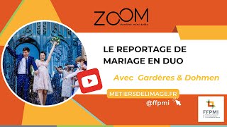 ZOOM TALK // Gardères & Dohmen - Photographes de mariages