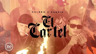 El Cartel - Calero, Parrix (Video)