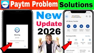 device environment is not correct problem | paytm device environment is not correct | paytm problem