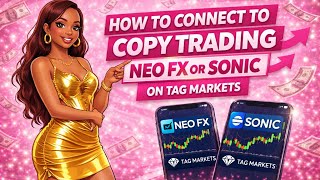 TAG Markets Setup: Connect To Copy Trader NEO FX or SONIC (Full Walkthrough)