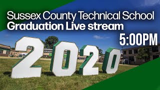 Sussex Tech Graduation 5:00pm Live Stream 2020