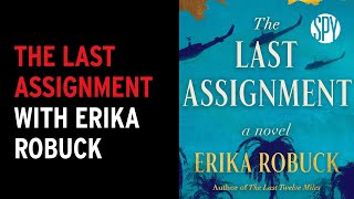 The Last Assignment with Erika Robuck and Ellen McCarthy