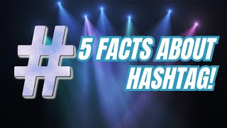 5 Facts About Hashtag | The Learning Lounge