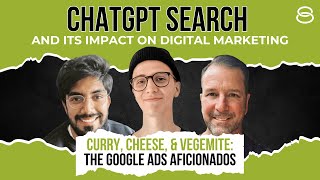 🚀 Google Ads Aficionados: ChatGPT Search and Its Impact on Digital Marketing