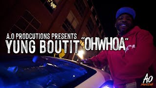 Yung BoutIt | "OhWhoa" | Shot By; A.O Productions