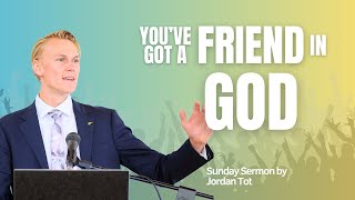 You've Got a Friend in God - Jordan Totenhofer