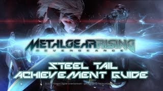 Metal Gear Rising: Revengeance - Steel Tail Achievement/Trophy Guide