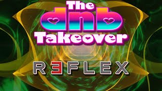 The DnB Takeover - Reflex  - February '26
