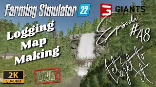 Farming simulator 22 Forestry AKA Logging map making, live,  Episode #48 2K Resolution