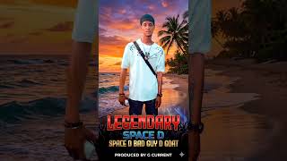 LEGENDARY by space d bad guy sl music