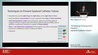 Employing Techniques to Prevent Epidural Catheter Failure 
- Manuel Vallejo, Jr., M.D., D.M.D.