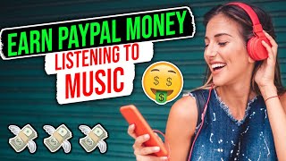 Earn PayPal Money  LISTENING TO MUSIC - Make Money Online For Free