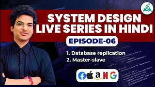 SYSTEM DESIGN || LIVE SERIES || Episode - 6 || Database Replication|| by Aman Sir #cse #systemdesign