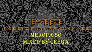 Ceega - Meropa 50 (2hrs Mix)