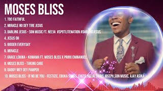M o s e s   B l i s s  Greatest Hits ~ Top Christian Worship Songs