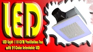 LED Light | 110 CFM Ventilation Fan with 24 Color Selectable LED